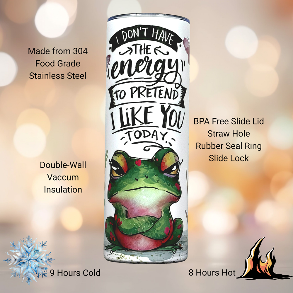 Sarcastic Frog Energy Tumbler, Frog Lover Coffee Cup, Funny Travel Cup, 20OZ Tumbler, 22OZ Tumbler, 30OZ Tumbler